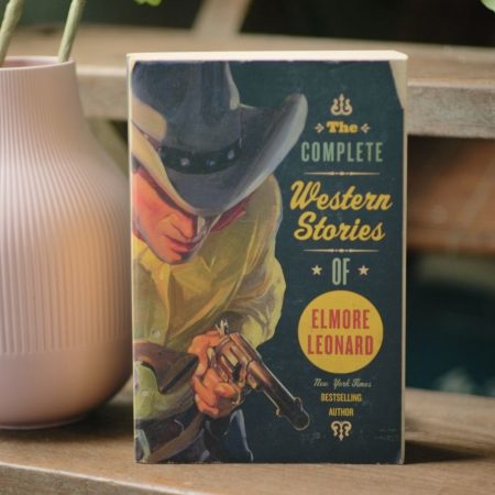 The Complete Western Stories of Elmore Leonard