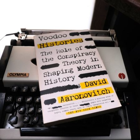 Voodoo Histories: The Role of the Conspiracy Theory in Shaping Modern History
