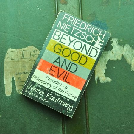 Beyond Good and Evil: Prelude to a Philosophy of the Future