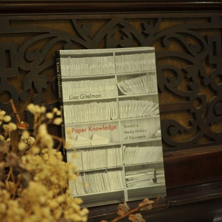 Paper Knowledge: Toward a Media History of Documents