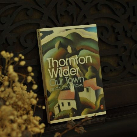 Our Town and Other Plays