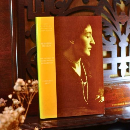 Resisting Fiction: The Novels of Henry Handel Richardson