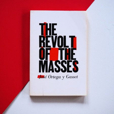 The Revolt of the Masses