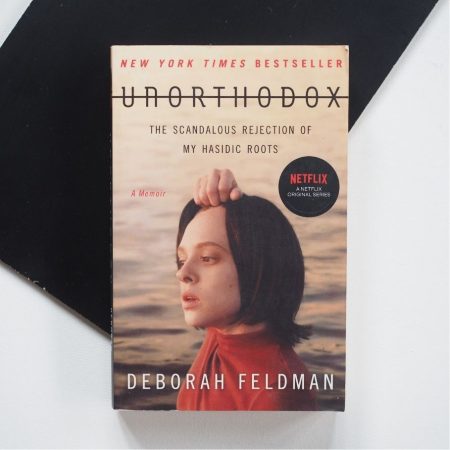 Unorthodox: The Scandaloous Rejection of My Hasidic Roots