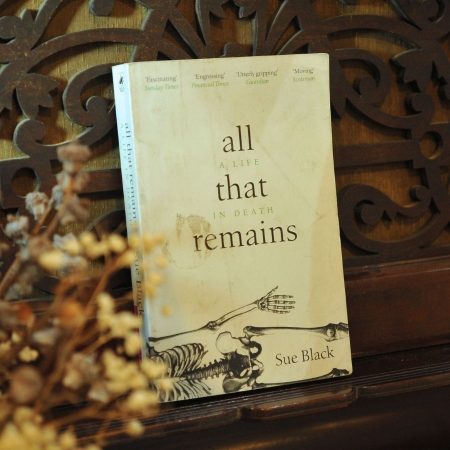 All That Remains: A Life in Death