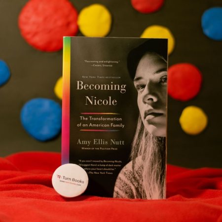 Becoming Nicole: The Transformation of an American Family