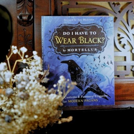 Do I Have to Wear Black? Rituals, Customs & Funerary Etiquette for Modern Pagans