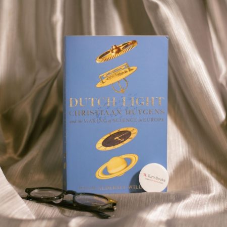 Dutch Light and the Making of Science in Europe