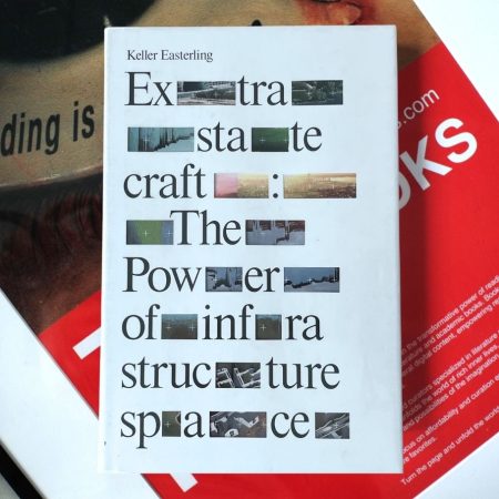 Extrastatecraft: The Power of Infrastructure Space (Hardcover)