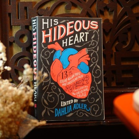 His Hideous Heart: 13 of Edgar Allan Poe's Most Unsettling Tales Reimagined