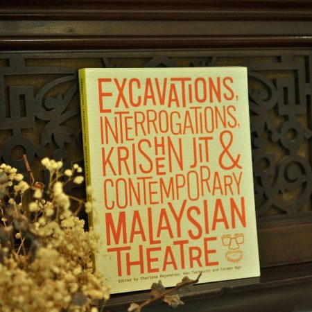 Excavations, Interrogations, Krishen Jit & Contemporary Malaysian Theatre