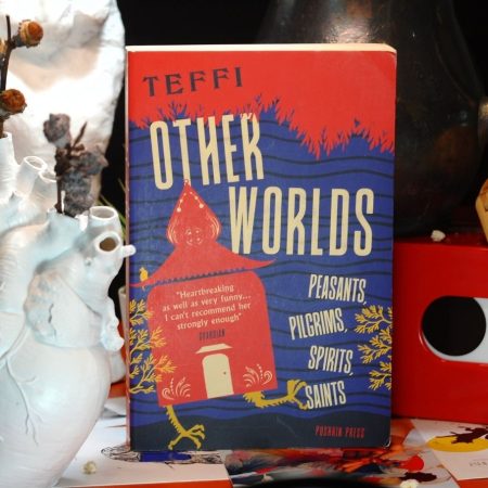 Other Worlds: Peasants, Pilgrims, Spirits, Saints