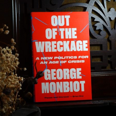 Out of the Wreckage: A New Politics for an Age of Crisis (Hard Cover)