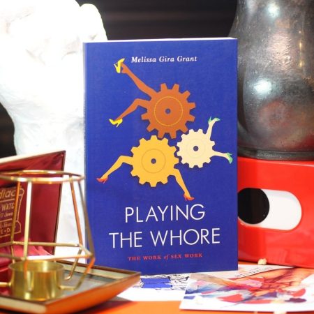 Playing the Whore: The Work of Sex Work