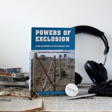 Powers of Exclusion: Land Dilemmas in Southeast Asia