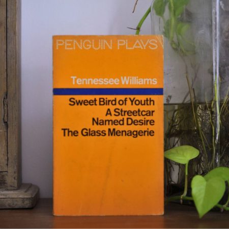 Sweet Bird of Youth / A Streetcar Named Desire / The Glass Menagerie (Penguin Plays)