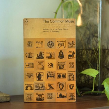 The Common Muse: Popular British Ballad Poetry from the 15th to teh 20th Century