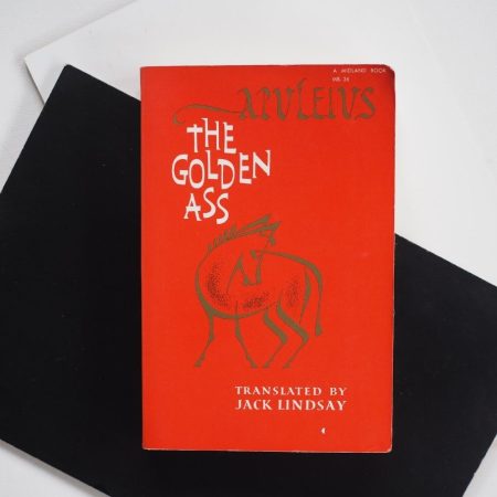 The Golden Ass: Being the Metamorphoses of Apuleius