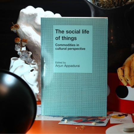 The Social Life of Things: Commodities in Cultural Perspectives
