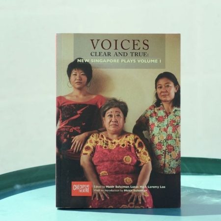 Voices Clear and True: New Singapore Plays Volume 1