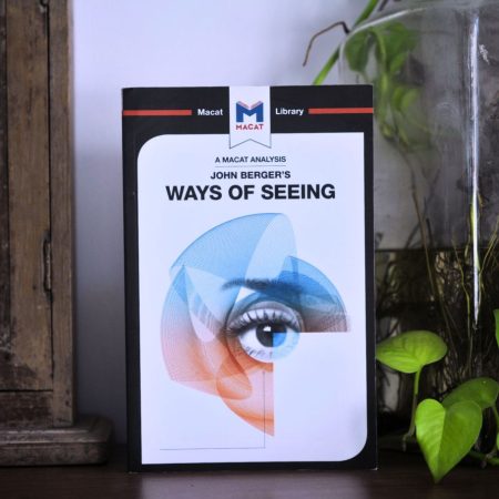 Ways of Seeing (Macat Library)
