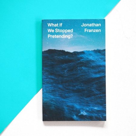 What if We Stopped Pretending